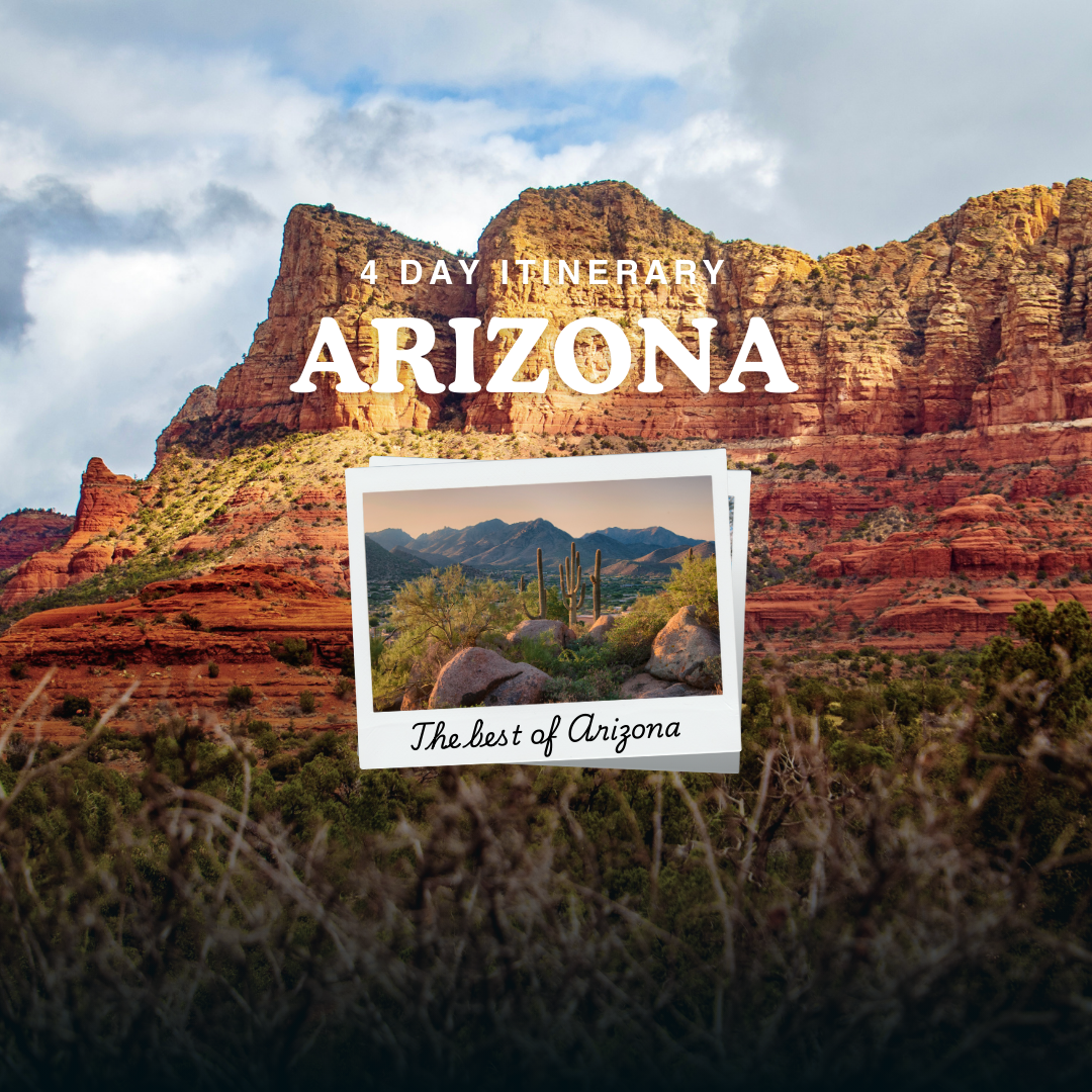 Arizona: 4-Day Travel Guide