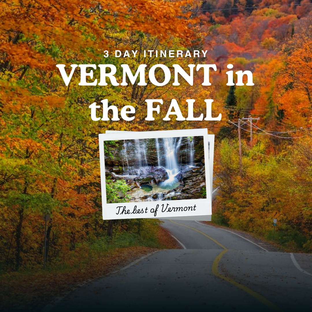 Vermont in the Fall: 3-Day Travel Guide