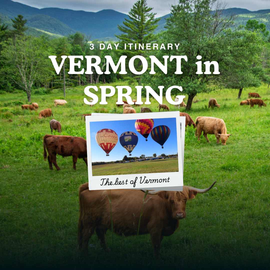 Vermont in Spring: 3-Day Travel Guide