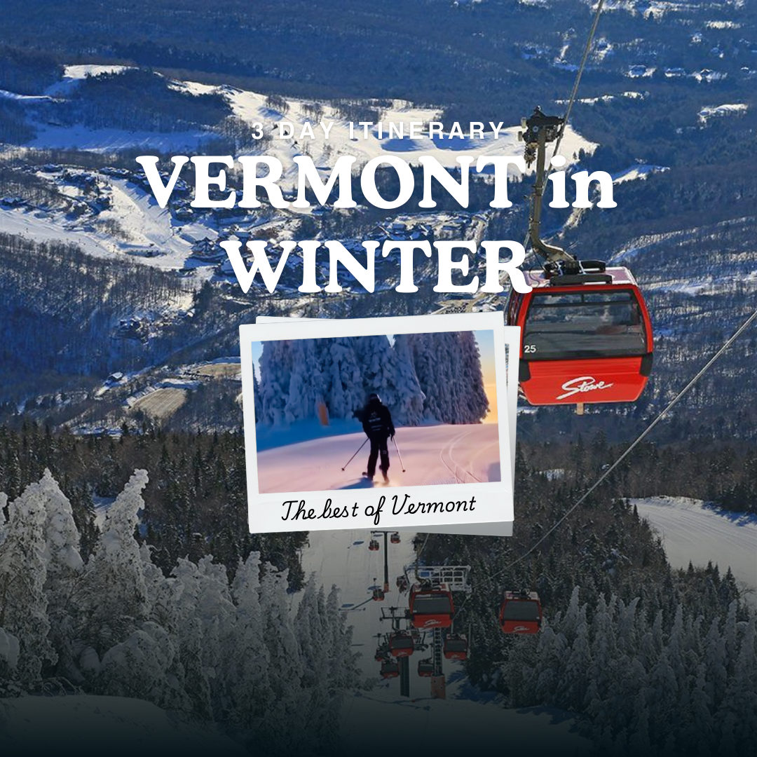 Vermont in Winter: 3-Day Travel Guide