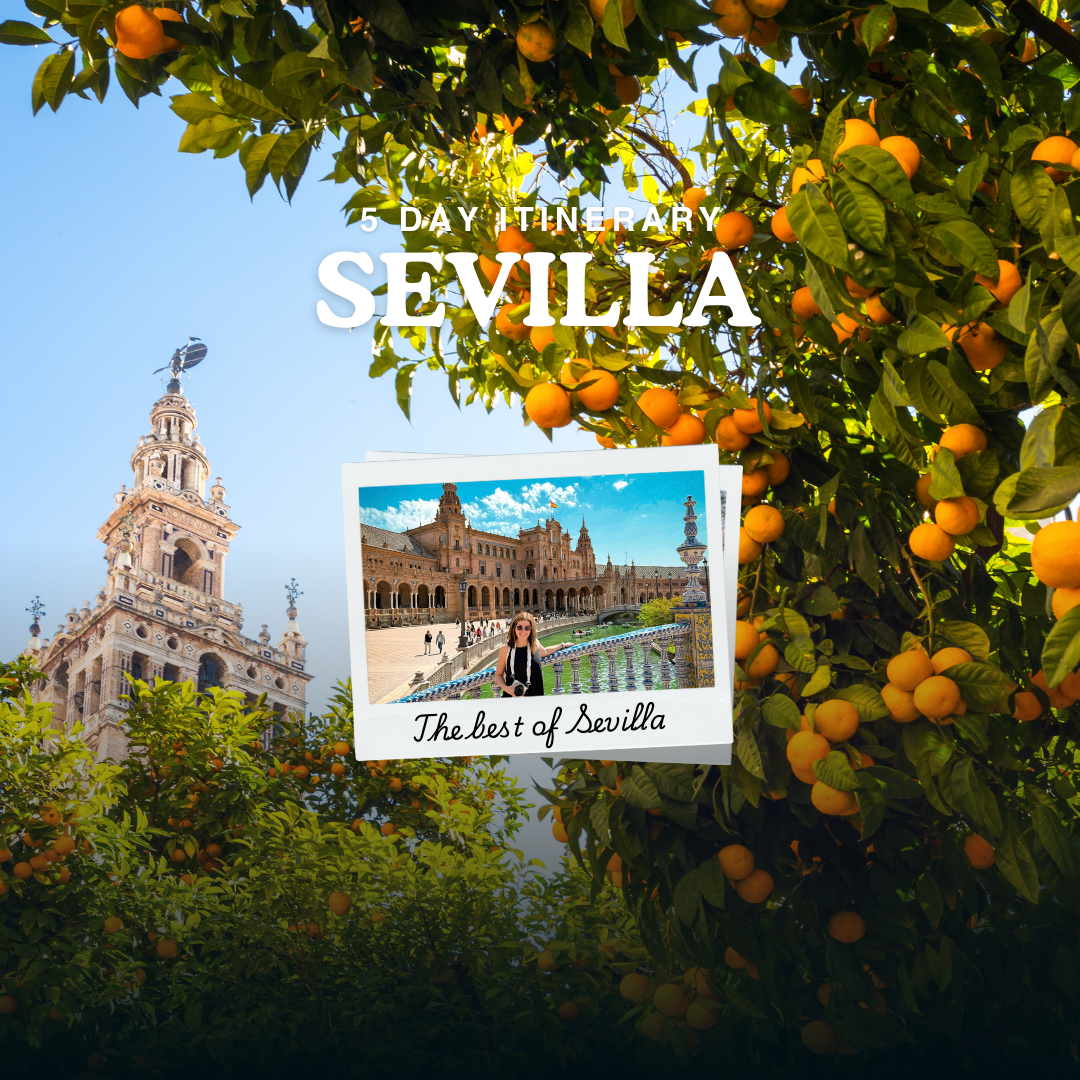 5 Days in Sevilla: A Slow Travel Itinerary
